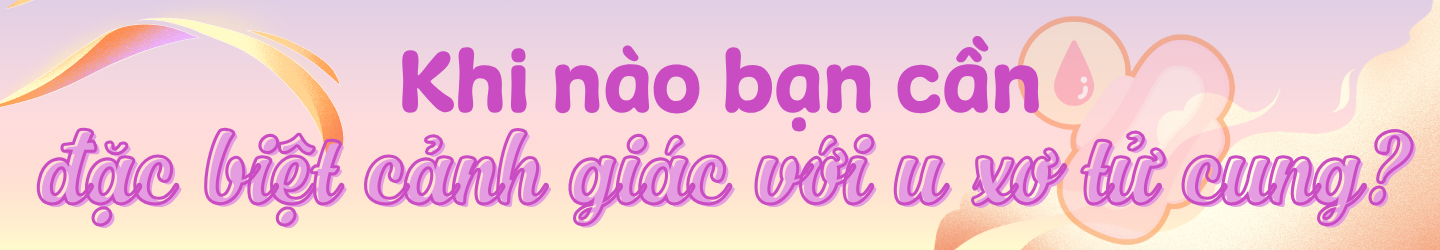 U xơ tử cung và ung thư cổ tử cung: Đâu là ranh giới? h2 3