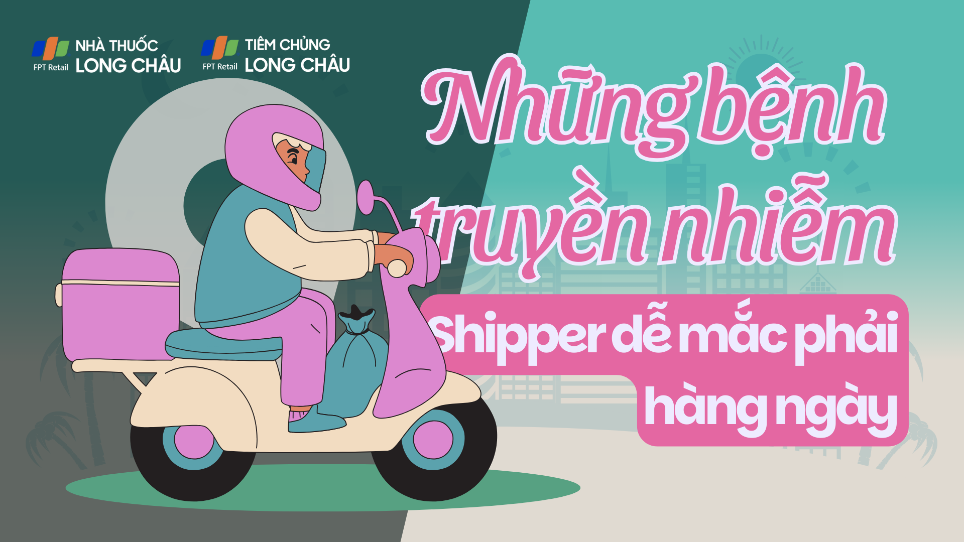 Những bệnh truyền nhiễm shipper dễ mắc phải hàng ngày