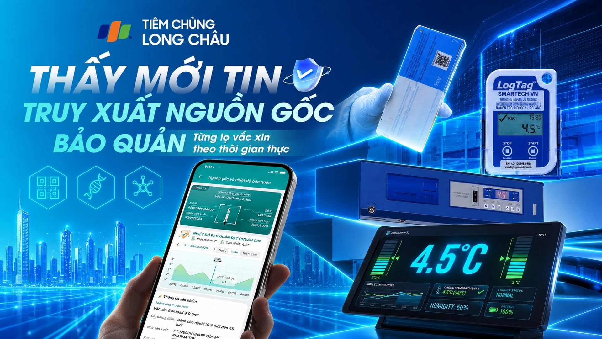 LONG CHÂU RA MẮT TÍNH NĂNG TRUY XUẤT NGUỒN GỐC VÀ NHIỆT ĐỘ BẢO QUẢN VACCINE