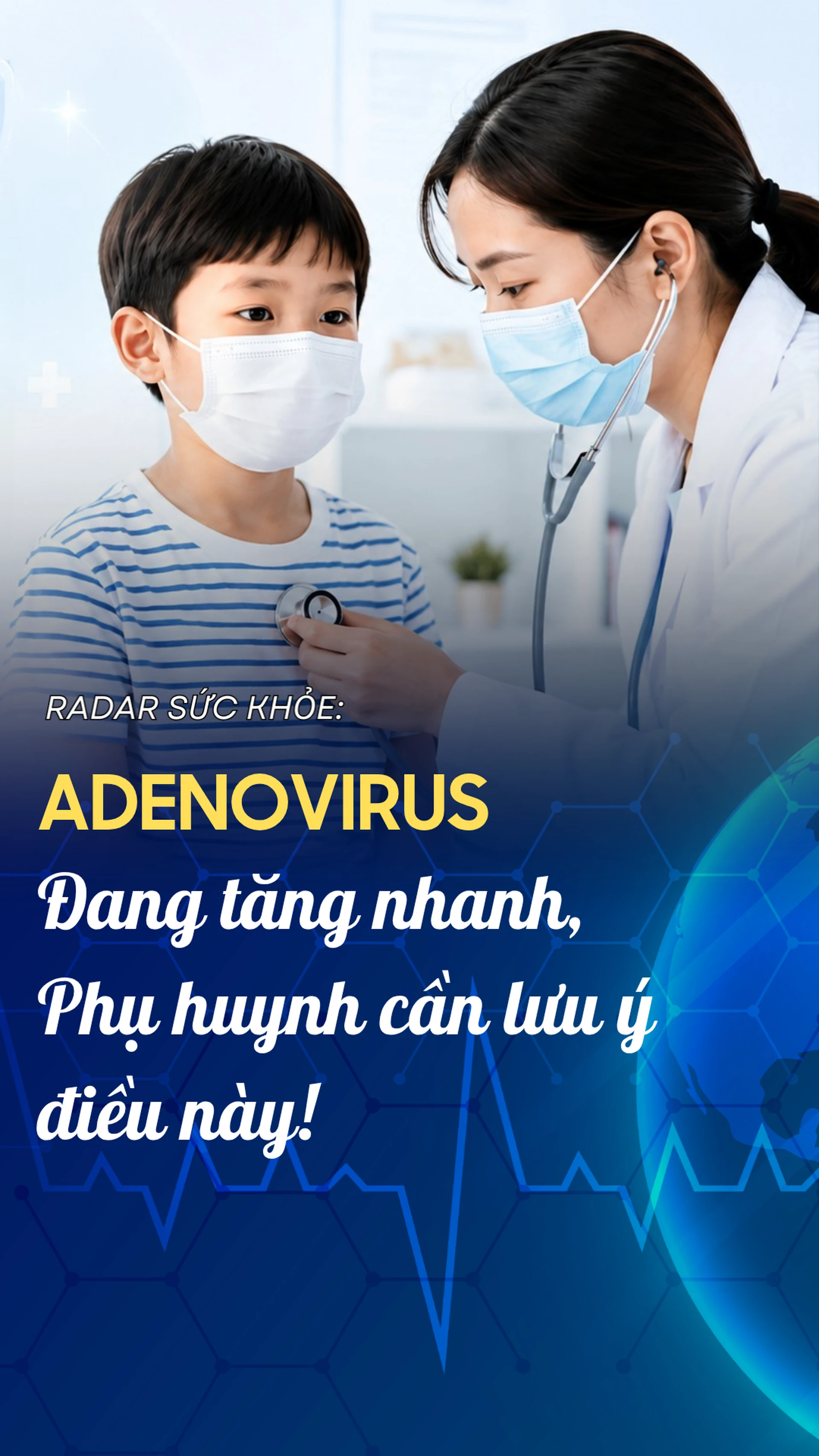 adenovirus_dang_tang_nhanh_phu_huynh_can_luu_y_dieu_nay_10009_d1fb03bf6f