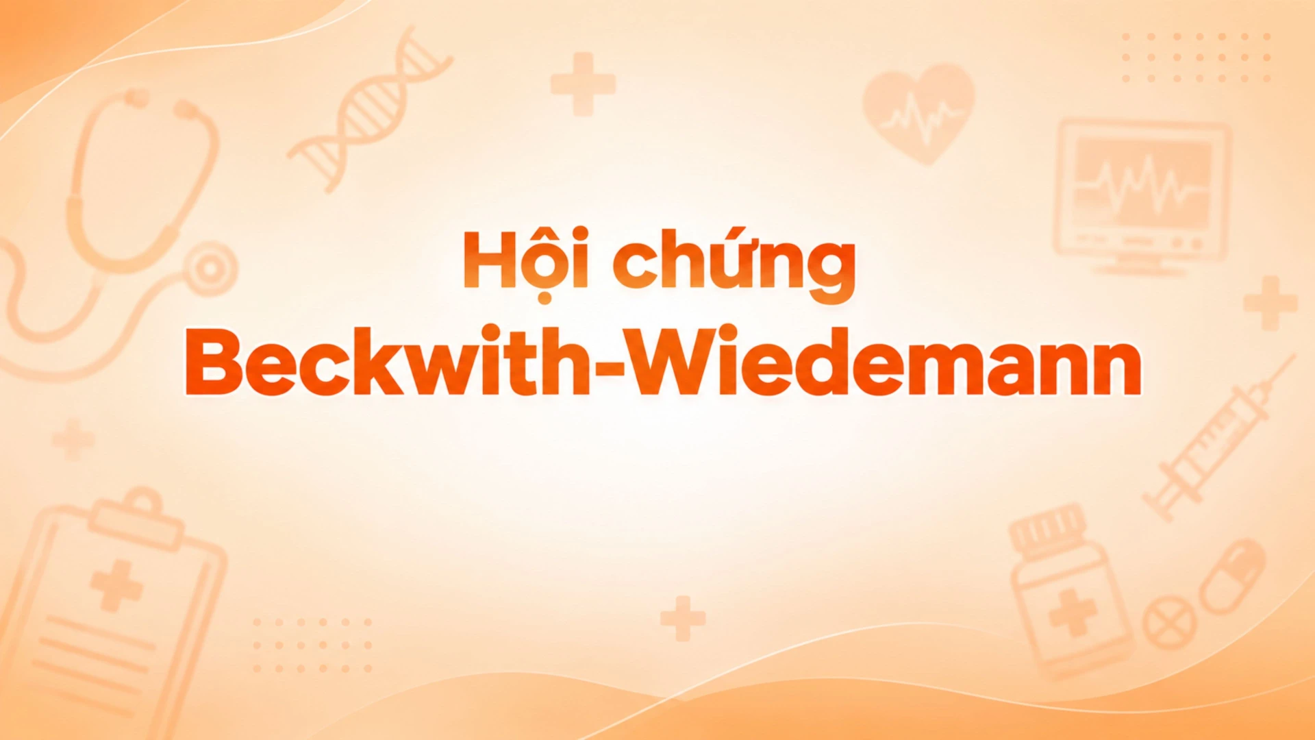 benh_a_z_hoi_chung_beckwith_wiedemann_1_08d0267cbc