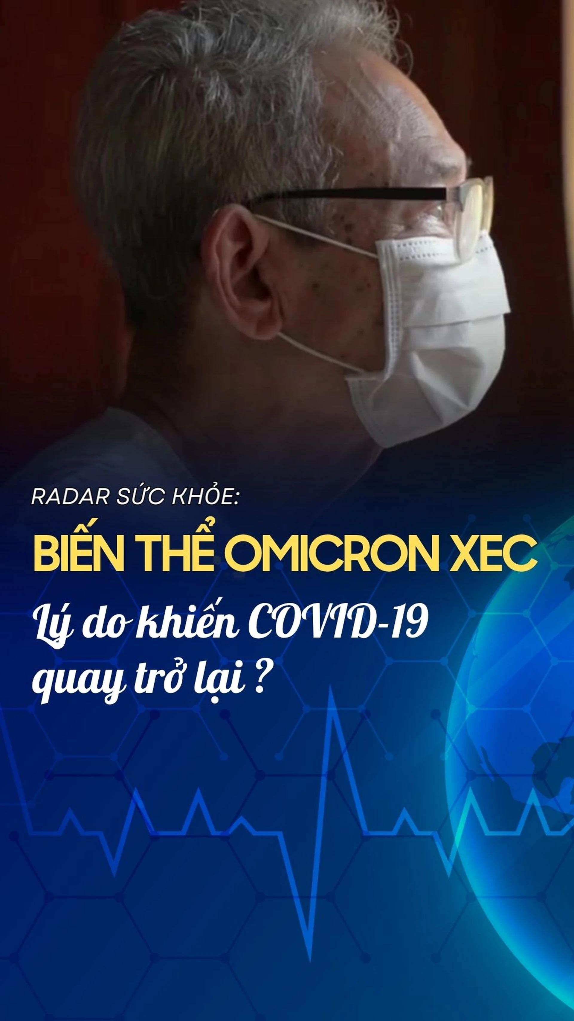 bien_the_omicron_xec_ly_do_khien_covid_19_quay_tro_lai_6c64032a60