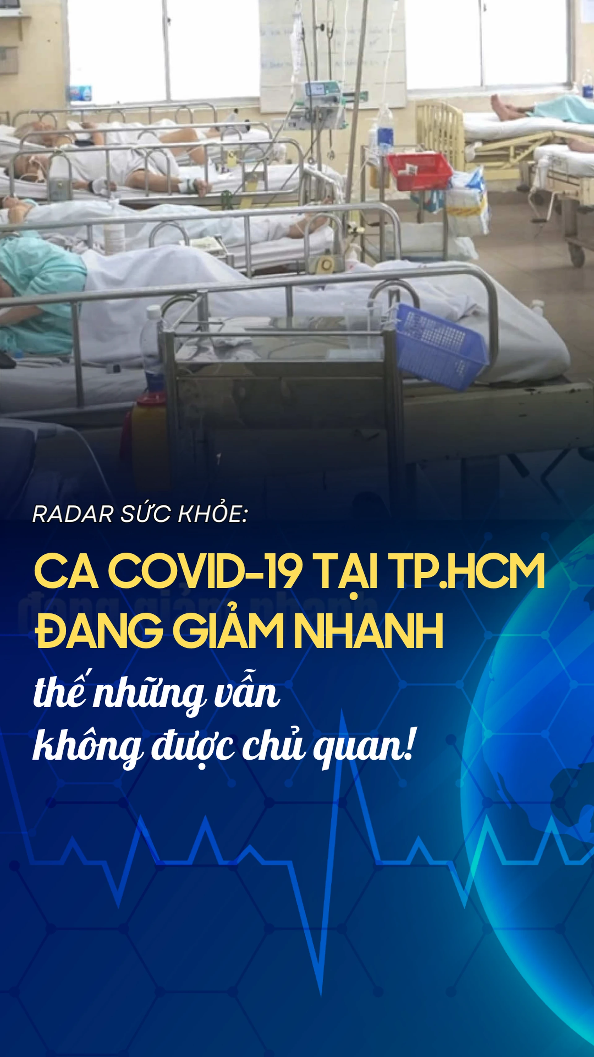 ca_covid_19_tai_tp_hcm_dang_giam_nhanh_the_nhung_ban_van_khong_duoc_chu_quan_8e5ac7fadb