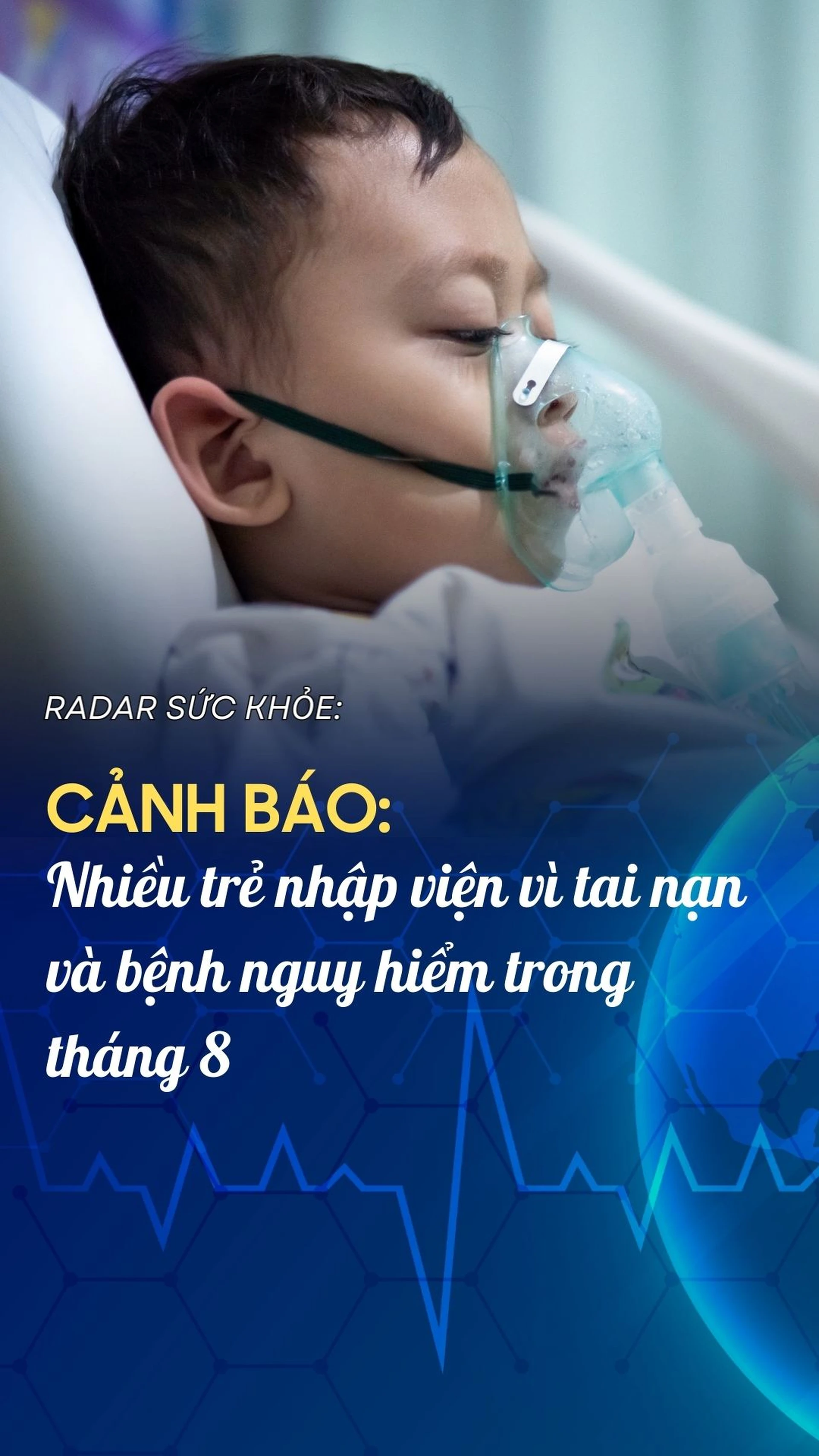 canh_bao_nhieu_tre_nhap_vien_vi_tai_nan_va_benh_nguy_hiem_trong_thang_8_9c170c31b8