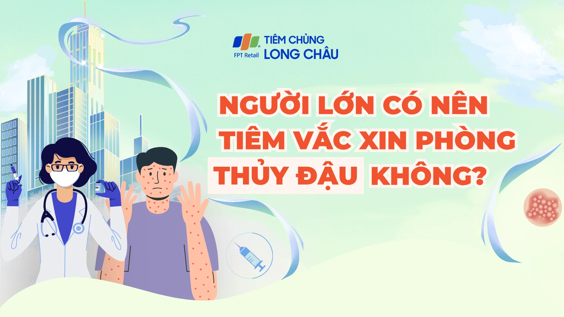 nguoi_lon_co_nen_tiem_phong_vac_xin_ngua_benh_thuy_dau_khong_thumbnail_4_fa646f3175