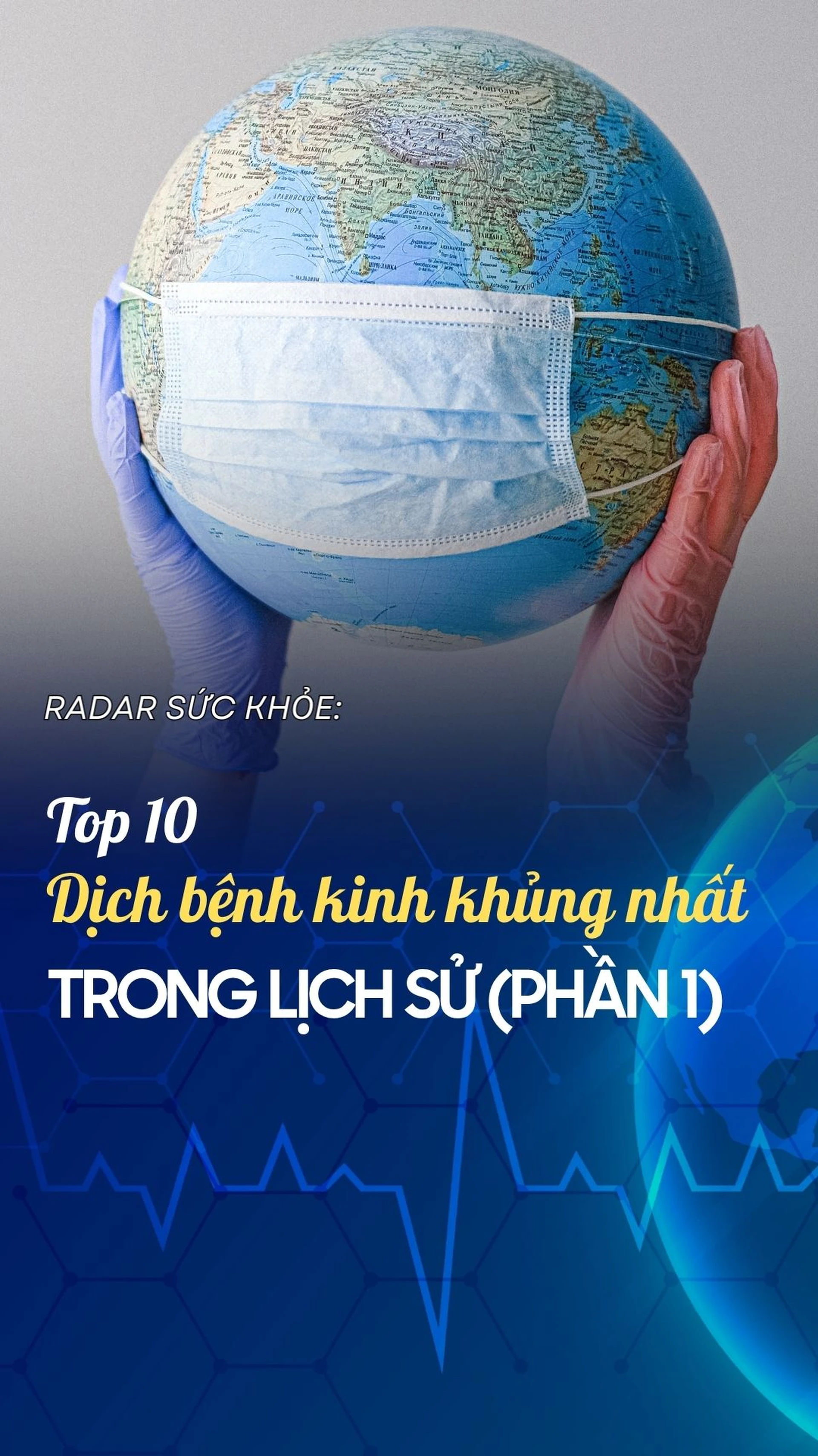 top_10_dich_benh_kinh_khung_nhat_trong_lich_su_phan_1_28252db0d3