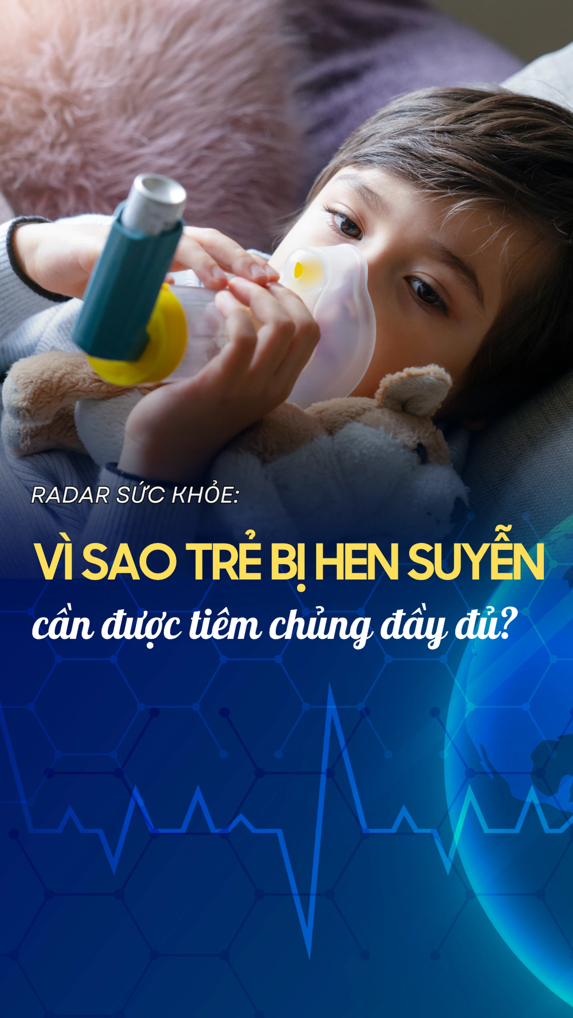 vi_sao_tre_bi_hen_suyen_can_duoc_tiem_chung_day_du_7ecd7fac1e