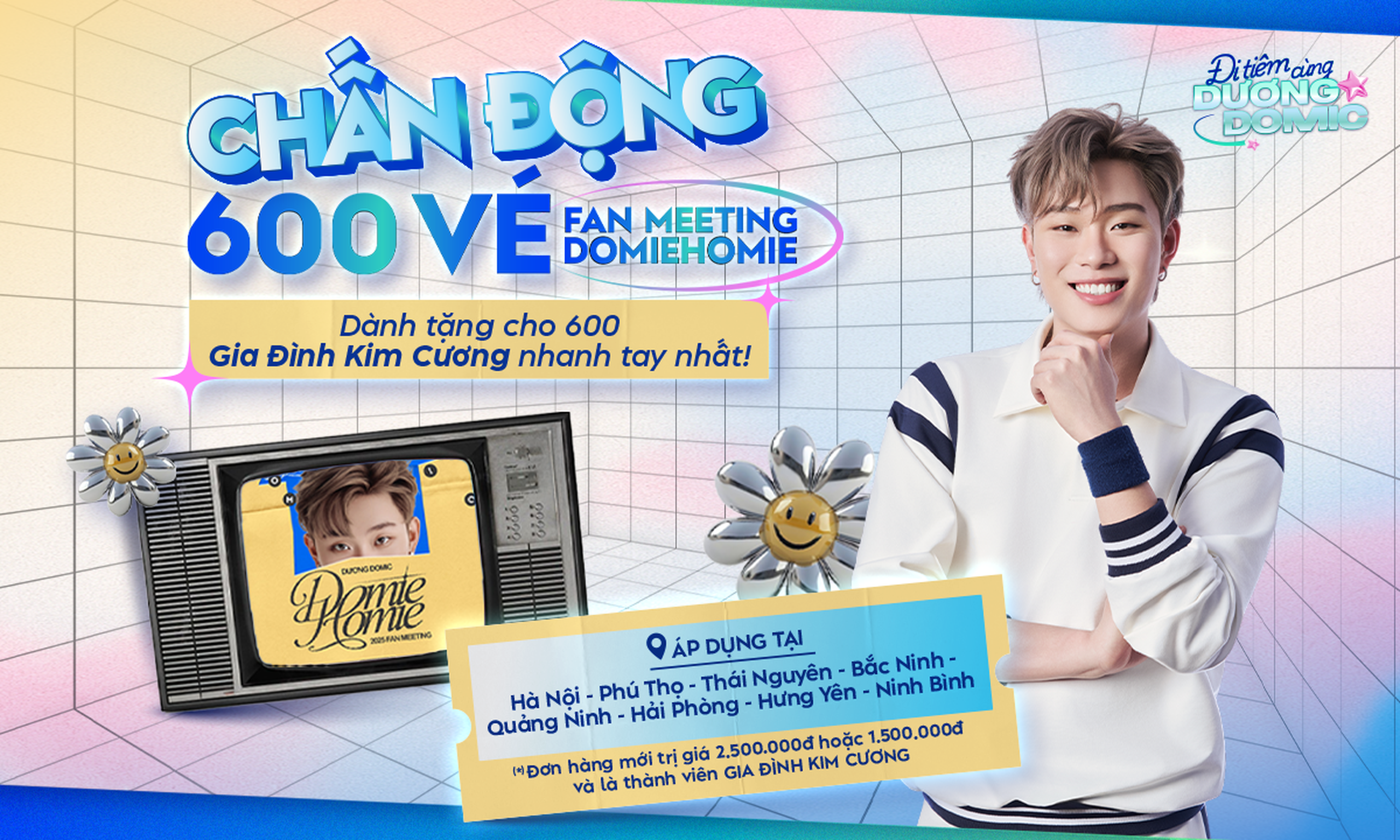 THỂ LỆ & ĐIỀU KIỆN ĐIỀU KHOẢN CƠ HỘI NHẬN VÉ FAN MEETING DOMIE HOMIE