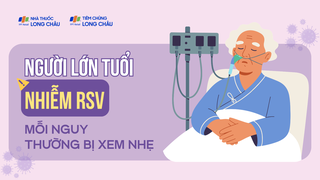 RSV ở người lớn tuổi: Mối nguy thường bị xem nhẹ