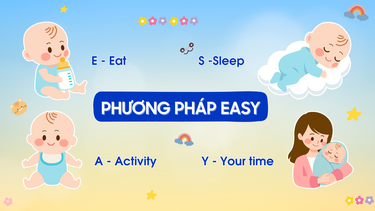 Bật mí về phương pháp EASY cho trẻ sơ sinh