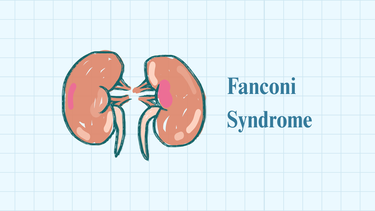 Hội chứng Fanconi là gì? Triệu chứng, cách điều trị và phòng ngừa
