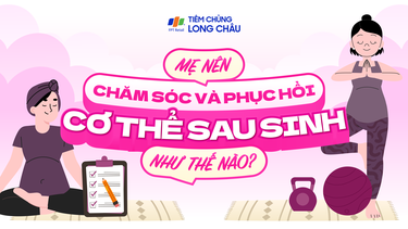 Mẹ nên chăm sóc và phục hồi cơ thể sau sinh như thế nào?