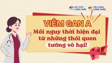 Viêm gan A trở lại: Mối nguy thời hiện đại từ những thói quen tưởng vô hại
