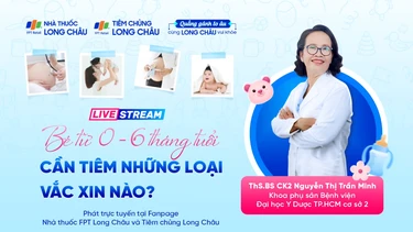 Bé sơ sinh từ 0 - 6 tháng cần tiêm những loại vắc xin nào?