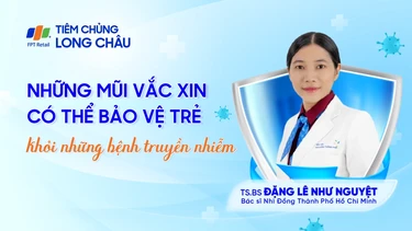 Những mũi vắc xin nào có thể bảo vệ trẻ khỏi bệnh truyền nhiễm?