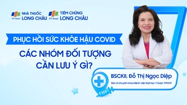 Phục hồi sức khỏe hậu COVID, các nhóm đối tượng cần lưu ý gì?