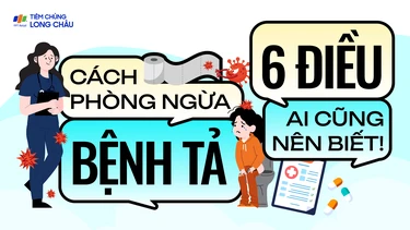 Cách phòng ngừa bệnh tả, 6 điều ai cũng nên biết!