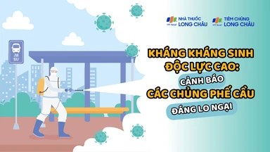 Kháng kháng sinh, độc lực cao: Cảnh báo các chủng phế cầu đáng lo ngại