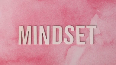 Mindset là gì? Các loại tư duy phổ biến và cách xây dựng tư duy tích cực