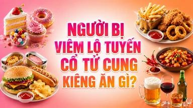 Người bị viêm lộ tuyến cổ tử cung kiêng ăn gì?