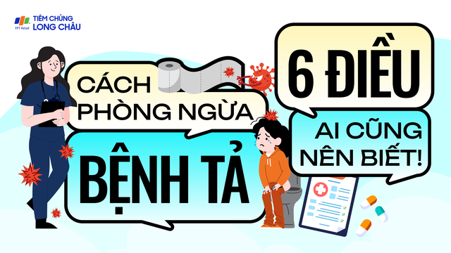 Cách phòng ngừa bệnh tả, 6 điều ai cũng nên biết!