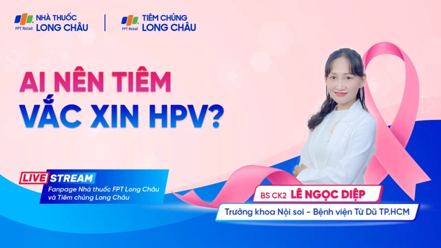 Ai nên tiêm vắc xin HPV?