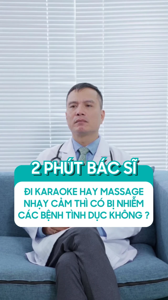 di_karaoke_hay_massage_nhay_cam_thi_co_bi_nhiem_cac_benh_tinh_duc_khong_dd91c948e7