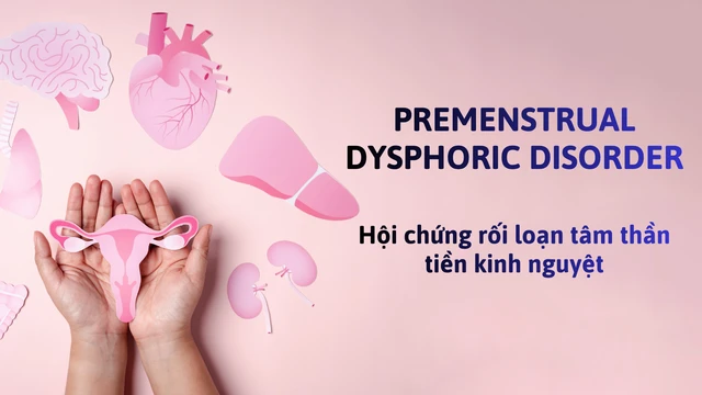 Hội chứng rối loạn tâm thần tiền kinh nguyệt là gì? 
