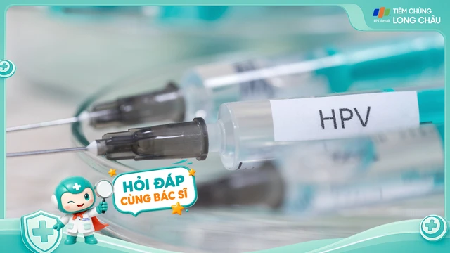 Tiêm vắc xin HPV mũi 2 bị trễ 3 tháng thì xử lý như thế nào?