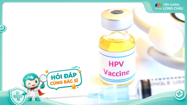 Tiêm vắc xin HPV mũi 3 trễ có làm mất tác dụng mũi trước không?