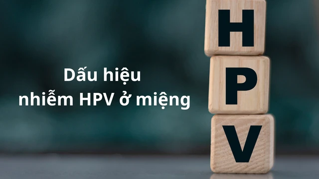 Không thể chủ quan trước những dấu hiệu nhiễm HPV ở miệng