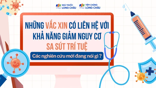 Những vắc xin có liên hệ với khả năng giảm nguy cơ sa sút trí tuệ: Các nghiên cứu mới đang nói gì?