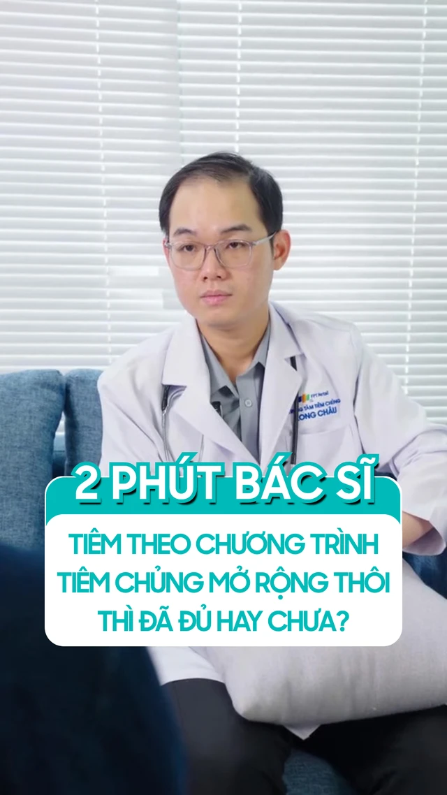 tiem_theo_chuong_trinh_tiem_chung_mo_rong_thoi_thi_da_du_hay_chua_814617c347