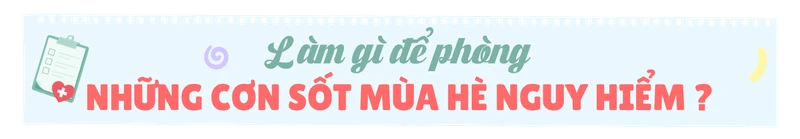 dung-bo-qua-nhung-con-sot-bat-thuong-vao-mua-he-h2-4.png