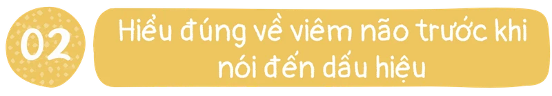 Hiểu đúng về viêm não trước khi nói đến dấu hiệu