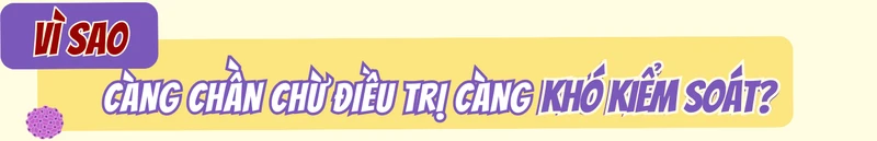 Mụn cóc sinh dục: Càng chần chừ điều trị càng khó kiểm soát 4