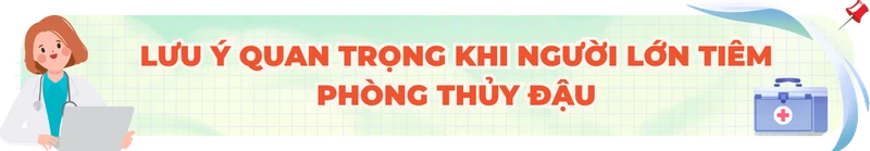 Người lớn có nên tiêm phòng vắc xin ngừa bệnh thủy đậu không? 6