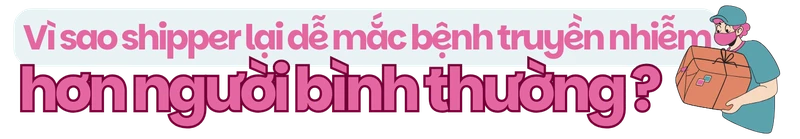Những bệnh truyền nhiễm shipper dễ mắc phải hàng ngày h2 2