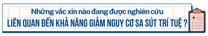 nhung-vac-xin-co-lien-he-voi-kha-nang-giam-nguy-co-sa-sut-tri-tue-cac-nghien-cuu-moi-dang-noi-gi-h2-1.png