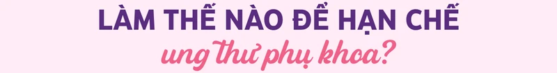 thang-nang-cao-nhan-thuc-ve-ung-thu-phu-khoa-hieu-dung-de-phong-ngua-hieu-qua-6.png
