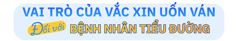 vi-sao-benh-nhan-tieu-duong-nen-tiem-vac-xin-uon-van-4.png